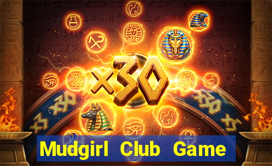 Mudgirl Club Game Bài Live