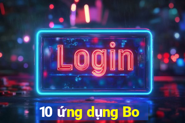 10 ứng dụng Bo