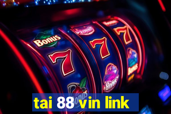 tai 88 vin link