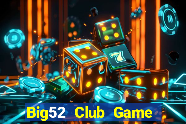 Big52 Club Game Bài Tiến Lên