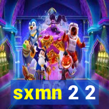 sxmn 2 2