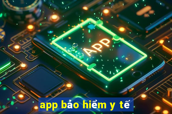 app bảo hiểm y tế