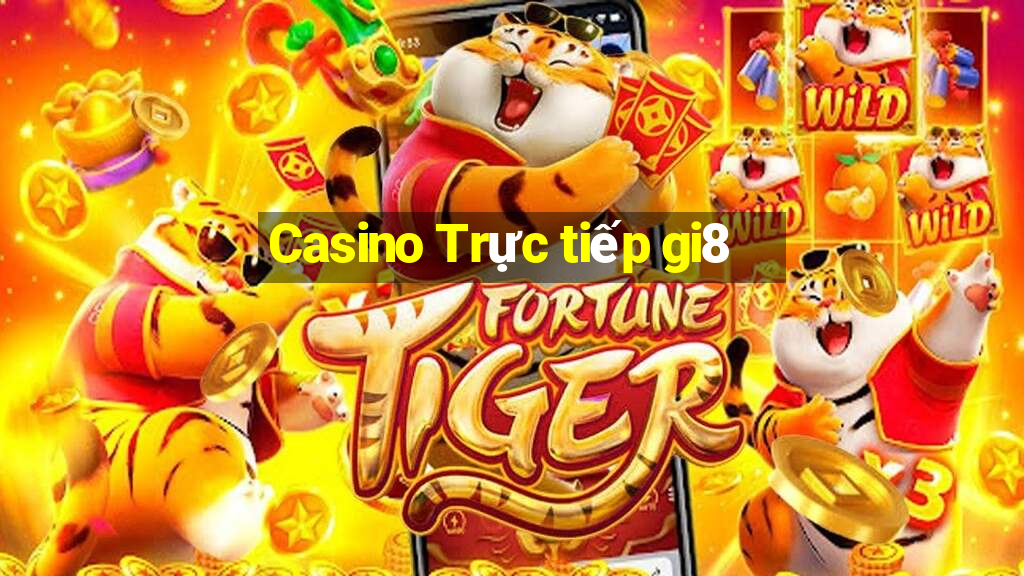 Casino Trực tiếp gi8