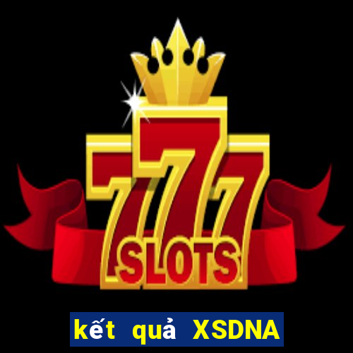 kết quả XSDNA ngày 22