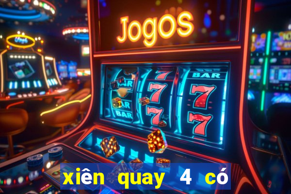 xiên quay 4 có bao nhiêu cặp