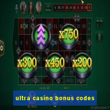 ultra casino bonus codes