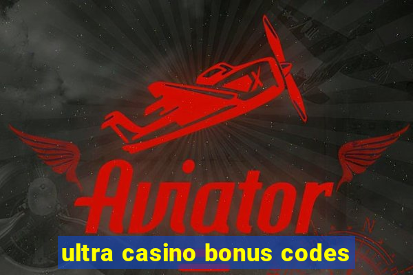 ultra casino bonus codes