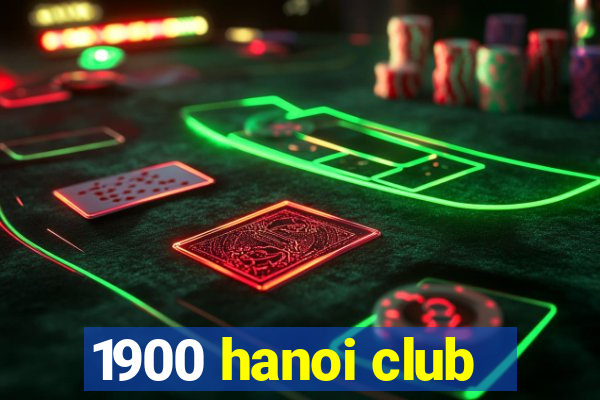 1900 hanoi club