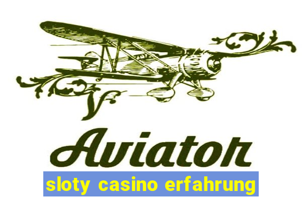 sloty casino erfahrung