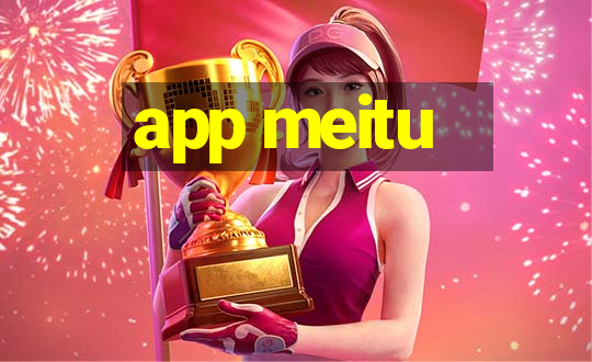 app meitu