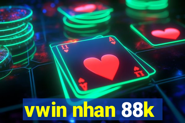 vwin nhan 88k