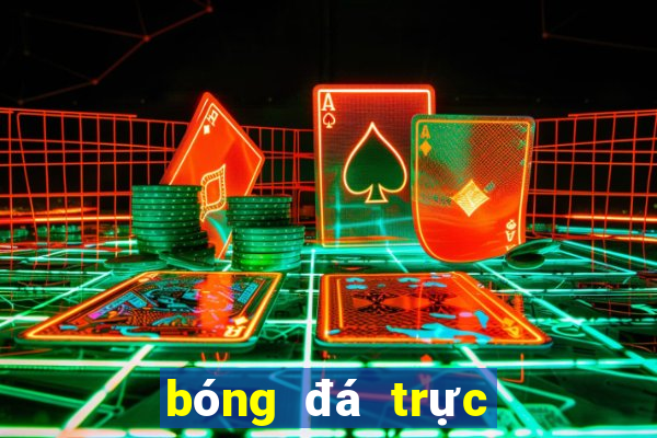 bóng đá trực tiếp lậu