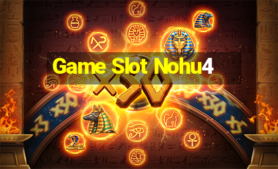 Game Slot Nohu4