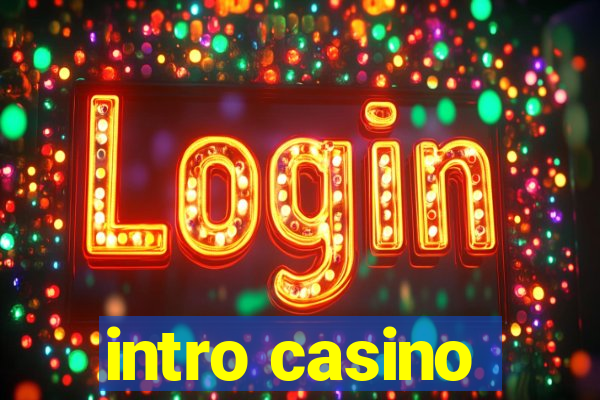 intro casino