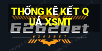 THỐNG KÊ KẾT QUẢ XSMT