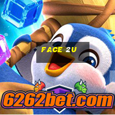 face 2u