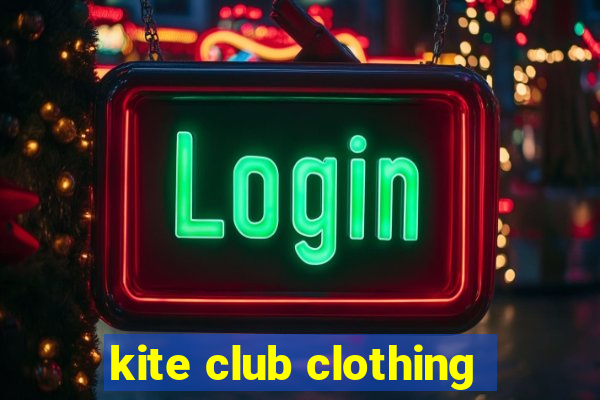 kite club clothing