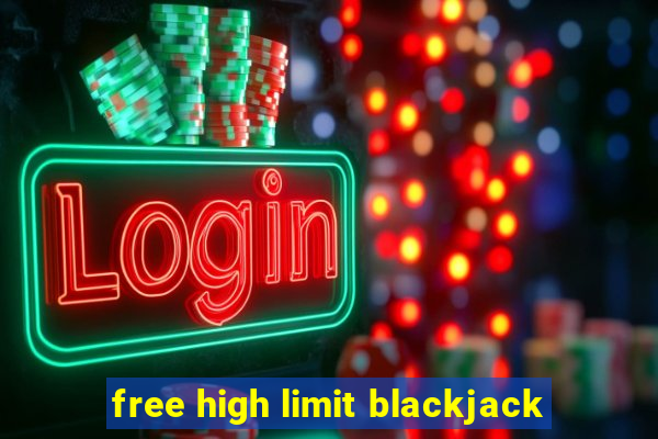 free high limit blackjack