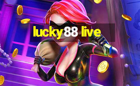 lucky88 live