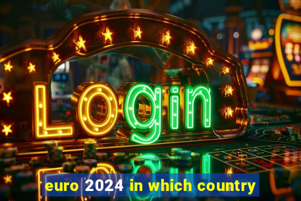 euro 2024 in which country