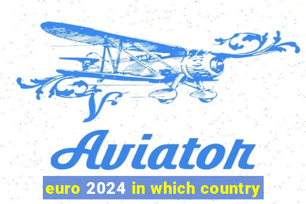 euro 2024 in which country