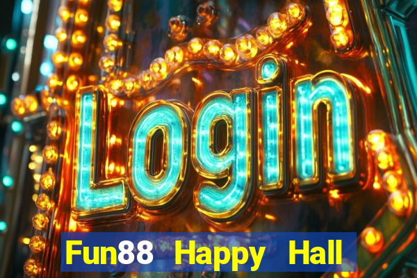 Fun88 Happy Hall của Hachiang