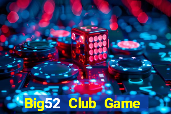 Big52 Club Game Bài Su500 Iphone