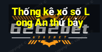 Thống kê xổ số Long An thứ bảy