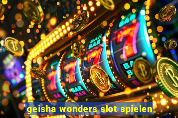 geisha wonders slot spielen