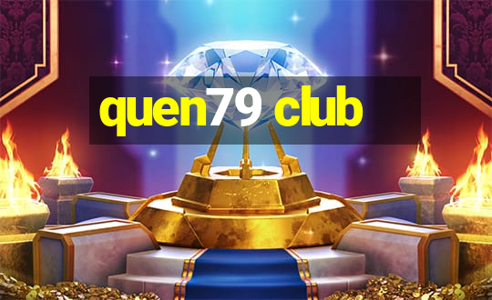 quen79 club