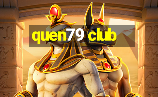 quen79 club