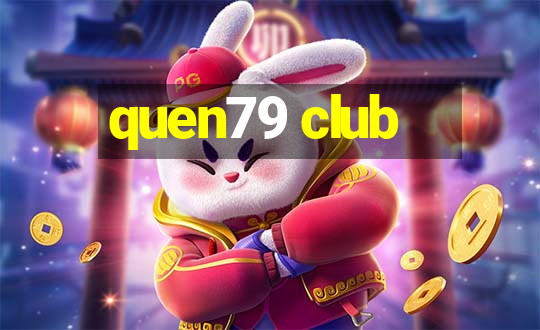 quen79 club