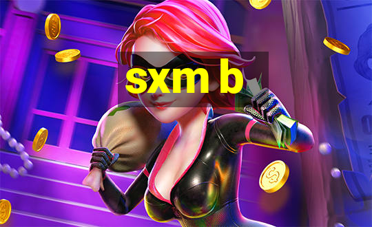 sxm b