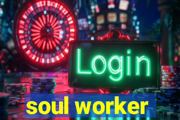 soul worker