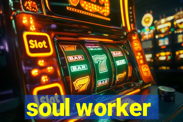 soul worker