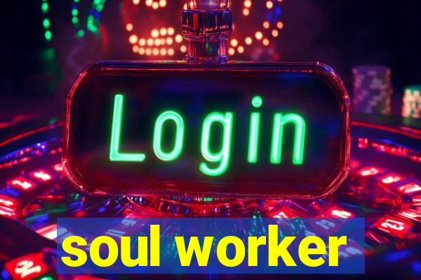 soul worker