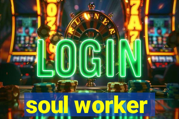 soul worker