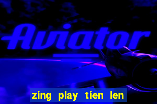 zing play tien len an dau