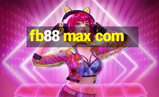 fb88 max com