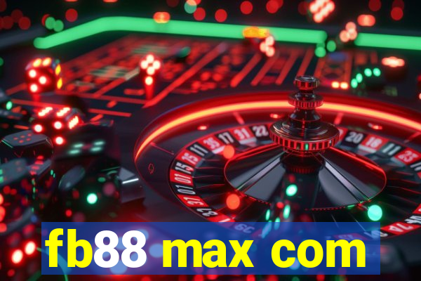 fb88 max com