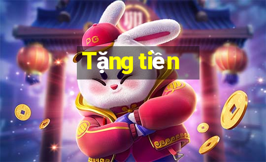 Tặng tiền