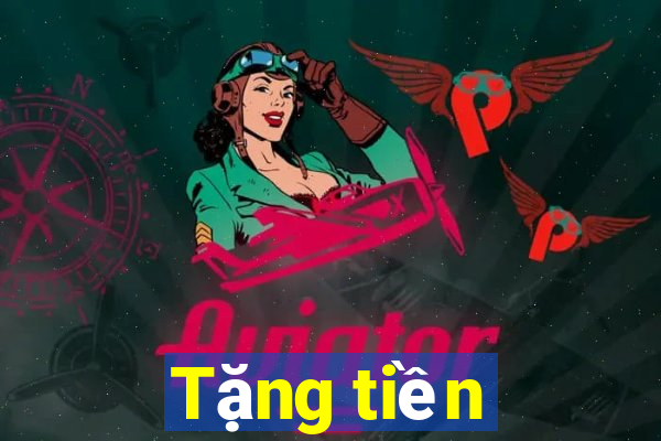 Tặng tiền