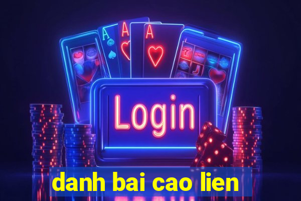 danh bai cao lien