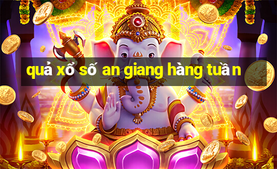 quả xổ số an giang hàng tuần