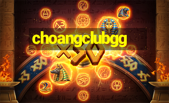 choangclubgg