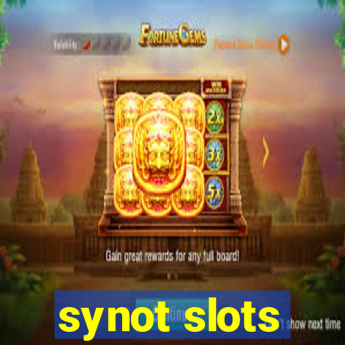 synot slots