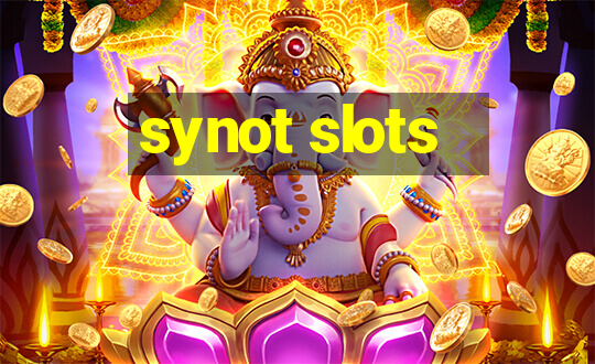 synot slots