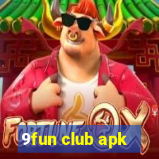 9fun club apk