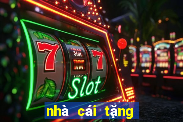 nhà cái tặng tiền chơi thử