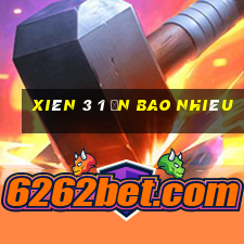 xiên 3 1 ăn bao nhiêu